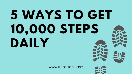 5 Ways to Get 10,000 Steps Daily