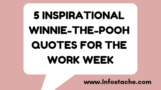 5 inspirational Winnie the Pooh quotes for the work week