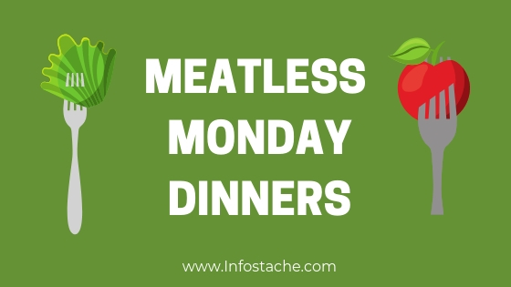 Meatless Monday Dinner Recipes