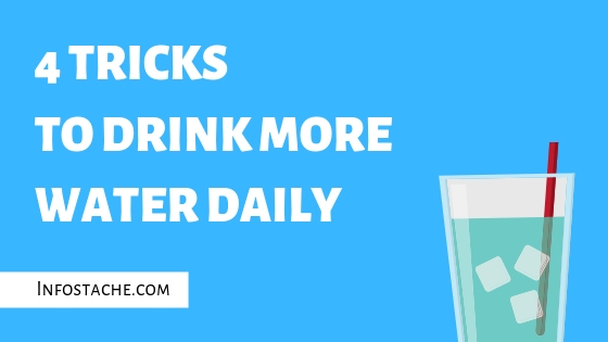 4 Tricks to Drink More Water Daily