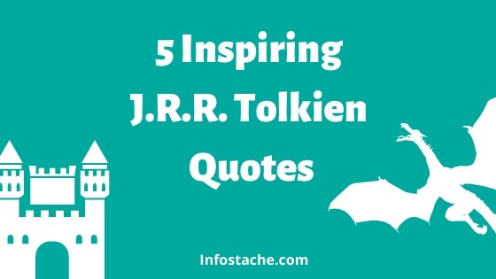 5 Inspiring J.R.R. Tolkien Quotes Thumbnail
