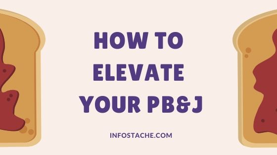 How to Elevate Your PB&J